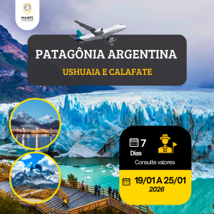 EXPEDIÇÃO FIM DO MUNDO - USHUAIA E CALAFATE - GRUPO AÉREO COM GUIA